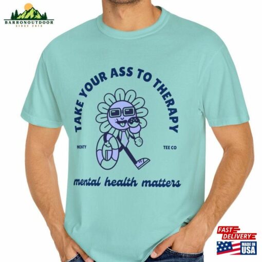 Take Your Ass To Therapy Comfort Colors® Mental Health Boundaries T-Shirt Hoodie