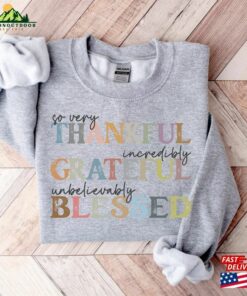 Thankful Grateful Blessed Sweatshirt Thanksgiving Sweaters Fall Unisex Hoodie 3 Thankful Grateful Blessed Sweatshirt Thanksgiving Sweaters Fall Unisex Hoodie 4