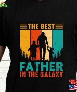 The Best Father In Galaxy T-Shirt Fathers Day Gift Funny Dad Sweatshirt