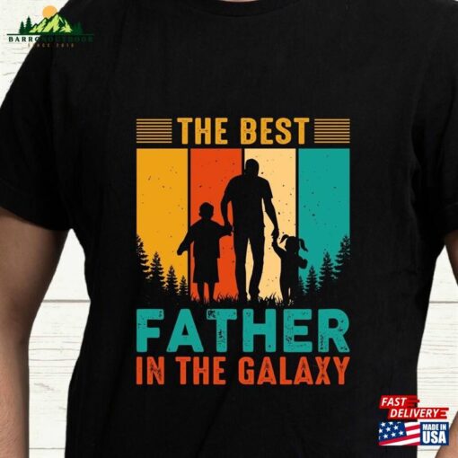 The Best Father In Galaxy T-Shirt Fathers Day Gift Funny Dad Sweatshirt