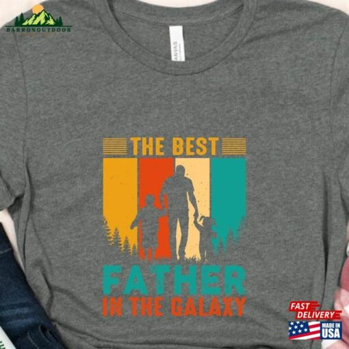 The Best Father In Galaxy T-Shirt Fathers Day Gift Funny Dad Sweatshirt