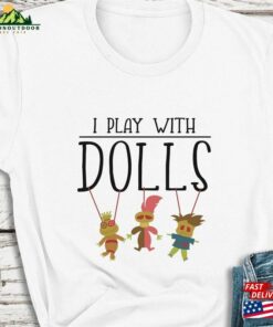 The Princess And Frog Shirts I Play With Dolls Voodoo Doll Classic Hoodie