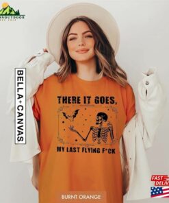 There It Goes My Last F Ck Shirt Sweatshirt Unisex There It Goes My Last F Ck Shirt Sweatshirt Unisex