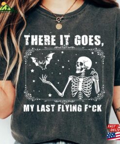 There It Goes My Last F Ck Shirt Sweatshirt Unisex