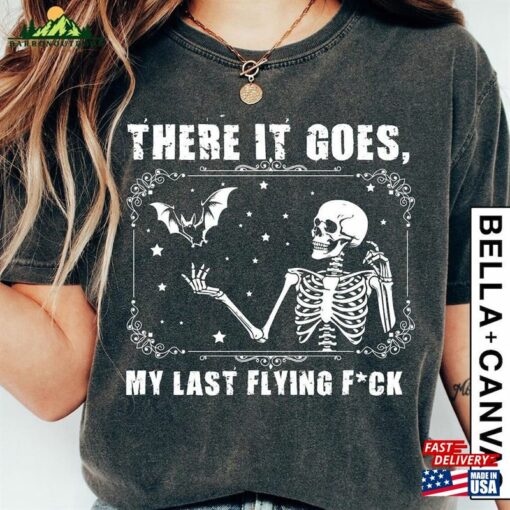 There It Goes My Last F Ck Shirt Sweatshirt Unisex