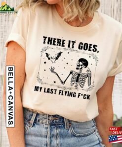 There It Goes My Last F Ck Shirt Sweatshirt Unisex 3
