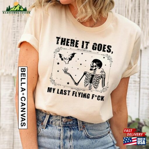 There It Goes My Last F Ck Shirt Sweatshirt Unisex