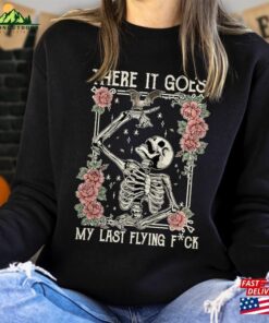 There It Goes My Last F Ck Shirt Unisex Hoodie