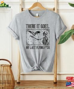 There It Goes My Last Flying F Ck Shirt Halloween Skeleton Unisex Sweatshirt