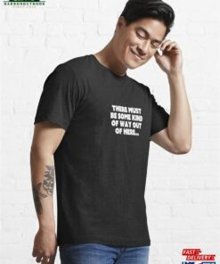 There Must Be Some Kind Of Way Out Here Essential T-Shirt Sweatshirt