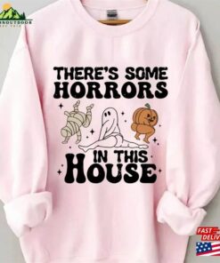 There’s Some Horrors In This House Sweatshirt Funny Halloween Classic