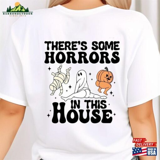 There’s Some Horrors In This House T-Shirt Halloween Horror Outfit Classic Hoodie