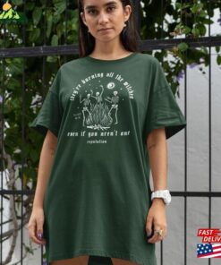 They’re Burning All The Witches Even If You Aren T One Shirt Sweatshirt Classic They’re Burning All The Witches Even If You Aren T One Shirt Sweatshirt Classic