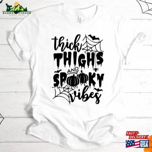 Thick Thighs Spooky Vibes Halloween T-Shirt Gift For Her Holiday 2023 Tee Shirt Unisex Hoodie