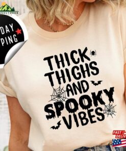 Thick Thighs Spooky Vibes Shirt Funny Halloween Hoodie T-Shirt Thick Thighs Spooky Vibes Shirt Funny Halloween Hoodie T-Shirt