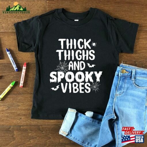 Thick Thighs Spooky Vibes Shirt Funny Halloween Hoodie T-Shirt