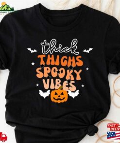 Thick Thighs Spooky Vibes Shirt Funny Halloween Unisex T Shirt 4