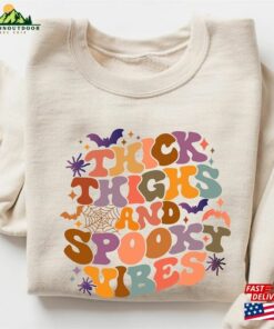 Thick Thighs Spooky Vibes Sweatshirt Funny Halloween Classic Thick Thighs Spooky Vibes Sweatshirt Funny Halloween Classic