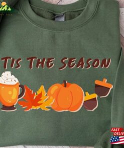 Tis The Season Shirt Fall Vibes Sweater Happy Thanksgiving Pumpkin Sweatshirt Hoodie Unisex