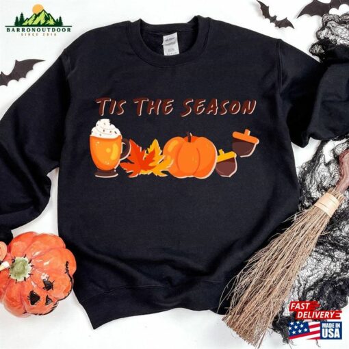 Tis The Season Shirt Fall Vibes Sweater Happy Thanksgiving Pumpkin Sweatshirt Hoodie Unisex