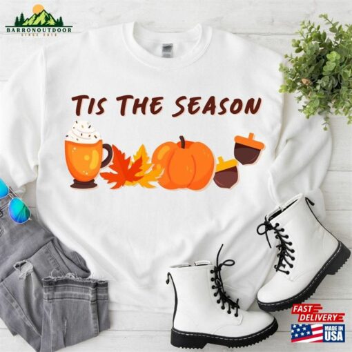 Tis The Season Shirt Fall Vibes Sweater Happy Thanksgiving Pumpkin Sweatshirt Hoodie Unisex