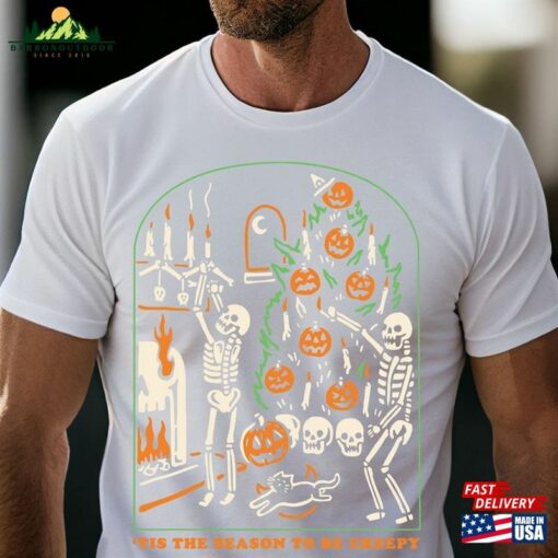 Tis The Season To Be Creepy Funny Halloween T-Shirt Halloweentown Pumpkin Sweatshirt Skull Shirt