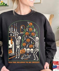 Tis The Season To Be Creepy Funny Halloween T-Shirt Halloweentown Pumpkin Sweatshirt Skull Shirt