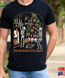 Tis The Season To Be Creepy Funny Halloween T Shirt Halloweentown Pumpkin Sweatshirt Skull Shirt 3