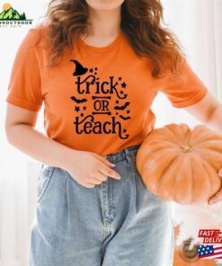 Trick Or Teach Shirt Halloween Funny Teacher Sweatshirt Hoodie