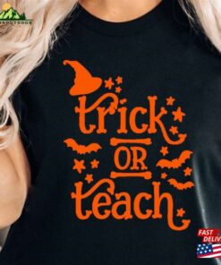 Trick Or Teach Shirt Halloween Funny Teacher Sweatshirt Hoodie