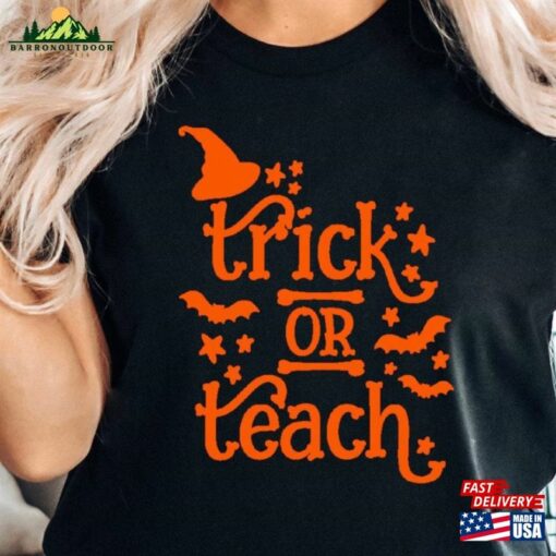 Trick Or Teach Shirt Halloween Funny Teacher Sweatshirt Hoodie