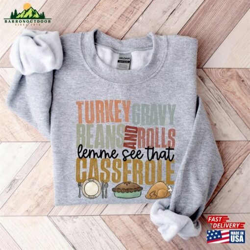 Turkey Gravy Beans And Rolls Let Me See That Casserole Sweatshirt Thanksgiving Shirt T-Shirt Classic