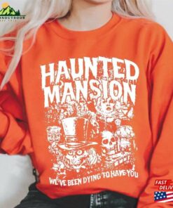 Vintage Dying To Have You The Haunted Mansion Shirt Hatbox Ghost Tee Disney Halloweens Sweatshirt Unisex Hoodie Vintage Dying To Have You The Haunted Mansion Shirt Hatbox Ghost Tee Disney Halloweens Sweatshirt Unisex Hoodie