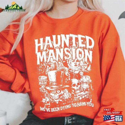 Vintage Dying To Have You The Haunted Mansion Shirt Hatbox Ghost Tee Disney Halloweens Sweatshirt Unisex Hoodie