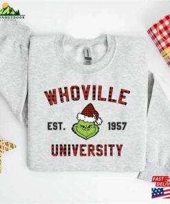 Whoville Green Monster Est 1957 Sweatshirt Merry Christmas Crewneck Hot Trend 2023 Shirt Gift T-Shirt Hoodie