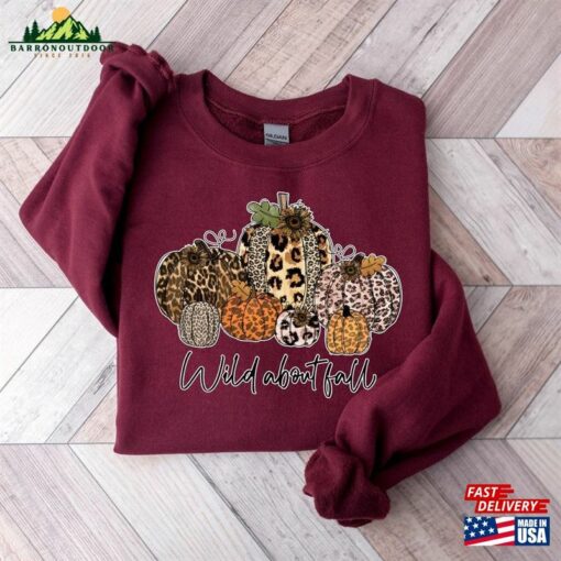 Wild About Fall Sweatshirt Pumpkin Shirt Happy Thanksgiving T-Shirt