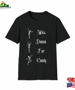 Will Dance For Candy Tee Unisex Softstyle T-Shirt Hoodie