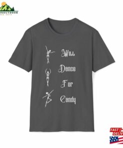 Will Dance For Candy Tee Unisex Softstyle T Shirt Hoodie 4