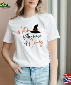 Witch Better Have My Candy Halloween 2023 Shirt Sanderson Sisters Classic Sweatshirt