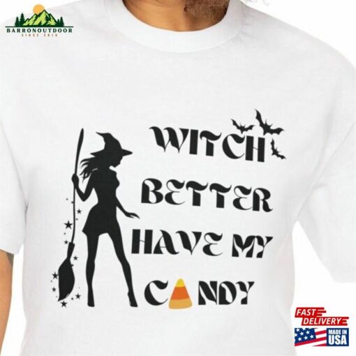 Witch Better Have My Candy T-Shirt Hoodie