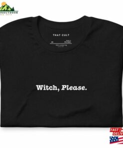 Witch Please Funny Pun Halloween Unisex Shortsleeve T-Shirt Sweatshirt Classic