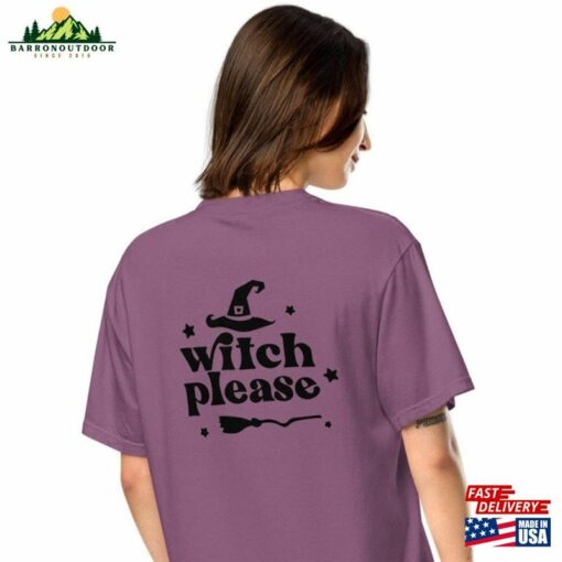 Witch Please Halloween Shirt Design On Back Unisex Garment Dyed Heavyweight T Classic T-Shirt