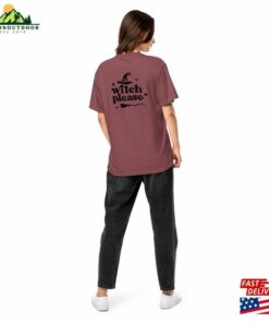 Witch Please Halloween Shirt Design On Back Unisex Garment Dyed Heavyweight T Classic T Shirt 3