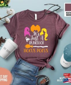 Witches Halloween Shirt It's Just A Bunch Of Hocus Pocus Sisters Party I744 Classic Hoodie 2 Witches Halloween Shirt Its Just A Bunch Of Hocus Pocus Sisters Party I744 Classic Hoodie 3
