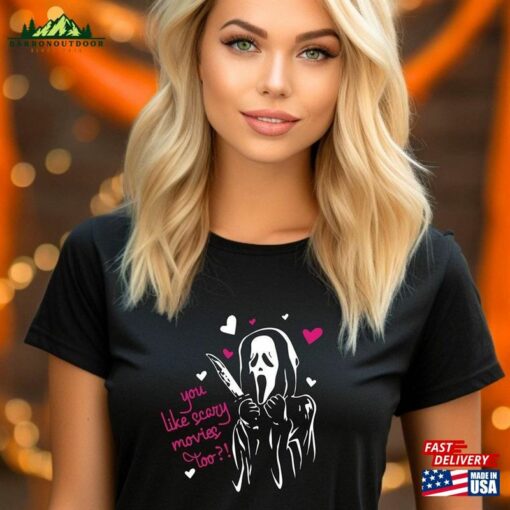 You Like Scary Movies Too Shirt Ghosts Face Scream T-Shirt Gift Unisex Sweatshirt