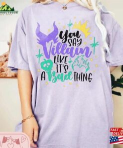 You Say Villain Like It'S A Bad Thing Disney Comfort Colors Shirt Halloween Classic Sweatshirt 3