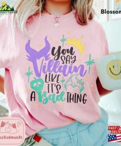 You Say Villain Like It'S A Bad Thing Disney Comfort Colors Shirt Halloween Classic Sweatshirt 4