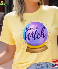 You’re A Witch Crystal Ball Halloween T-Shirt Vintage Sweatshirt Unisex