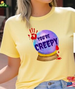 You’re Creepy Halloween T-Shirt Vintage Shirt Classic Unisex You’re Creepy Halloween T-Shirt Vintage Shirt Classic Unisex