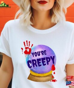 You’re Creepy Halloween T-Shirt Vintage Shirt Classic Unisex